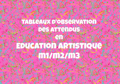 Tableaux d'observation des attendus ( éd culturelle et artistique, éd. physique) M1M2M3