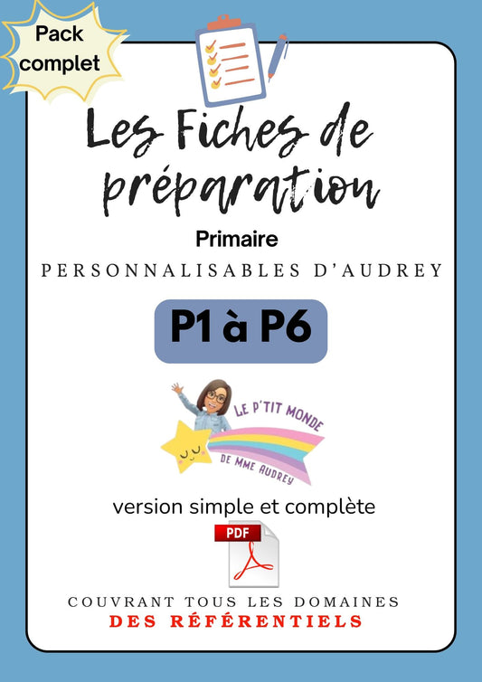 Prépas personnalisables : PRIMAIRES: Pack complet: P1 à P6 : PDF (version simple + version complète)en lien avec le Référentiels.