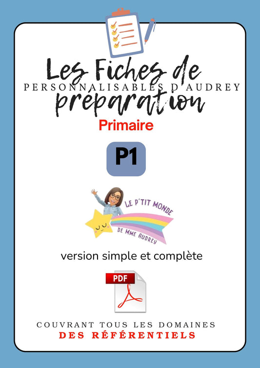 Prépas personnalisables : PRIMAIRES : P1  : PDF (version simple + version complète)en lien avec les Référentiels.