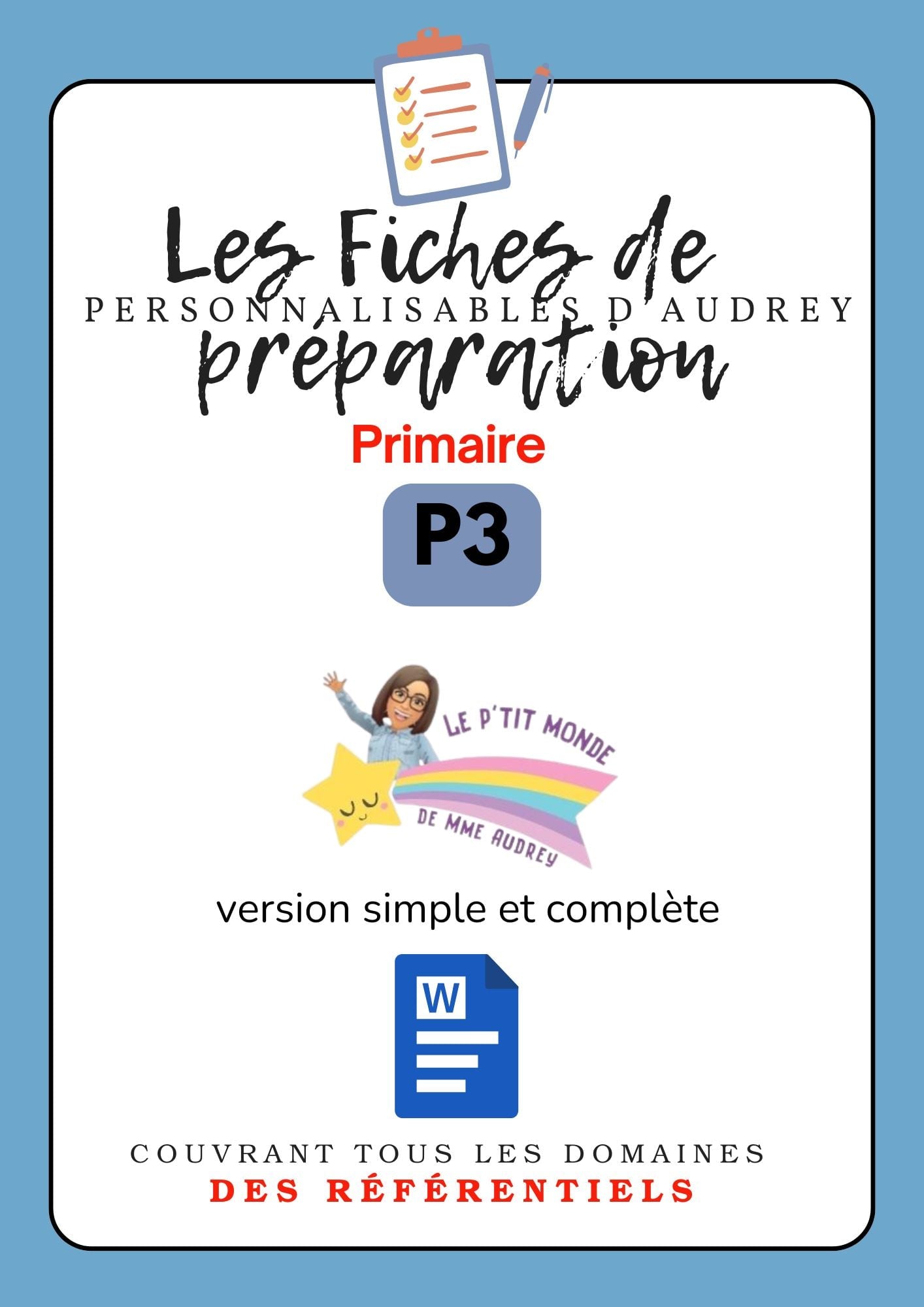 Prépas personnalisables : PRIMAIRES : P3 : WORD (version simple + version complète)en lien avec les Référentiels.