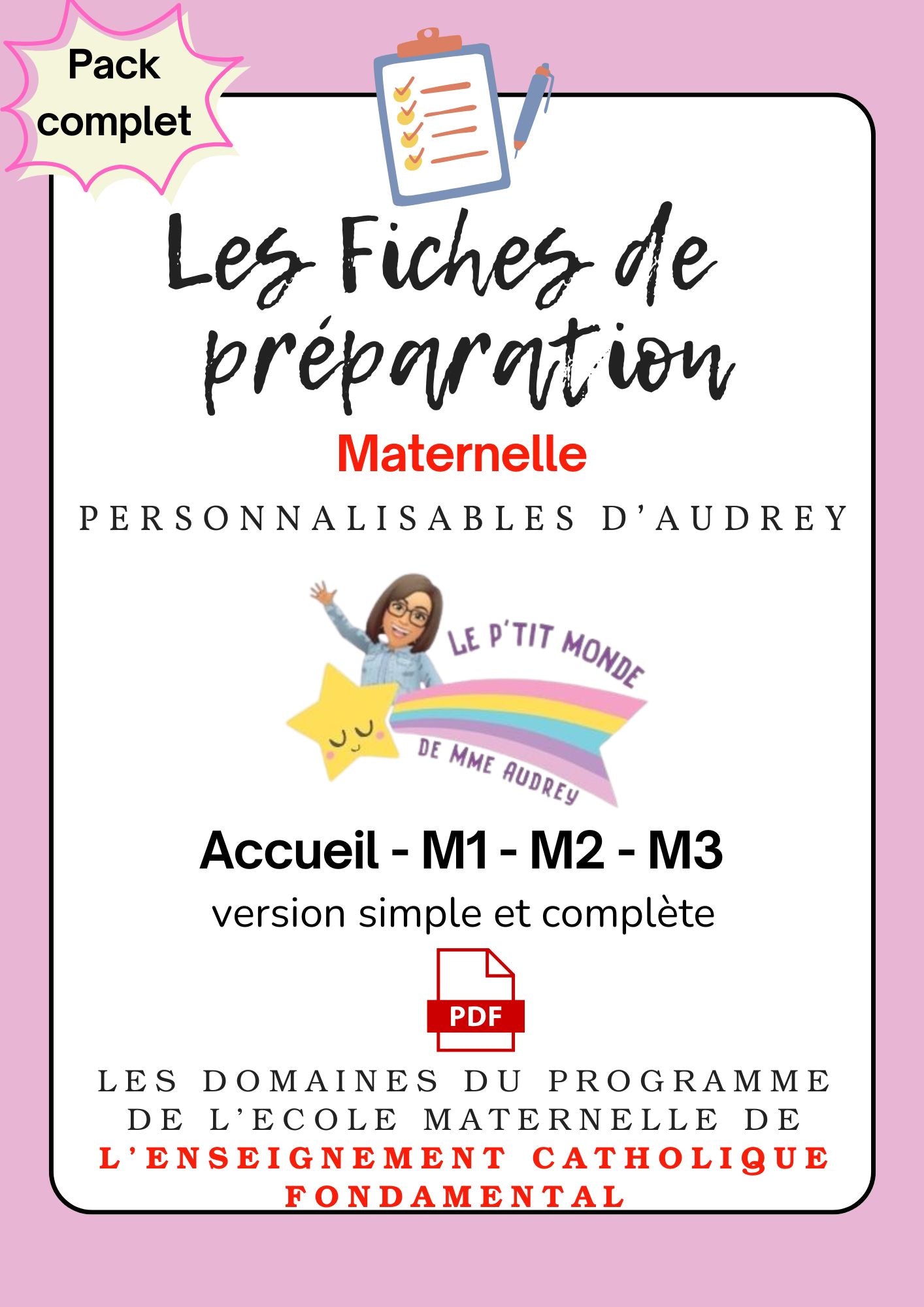 Prépas personnalisables : PACK COMPLET : MATERNELLES: ACC/M1/M2/M3  PDF (version simple + version complète) en lien avec le programme des écoles catholiques