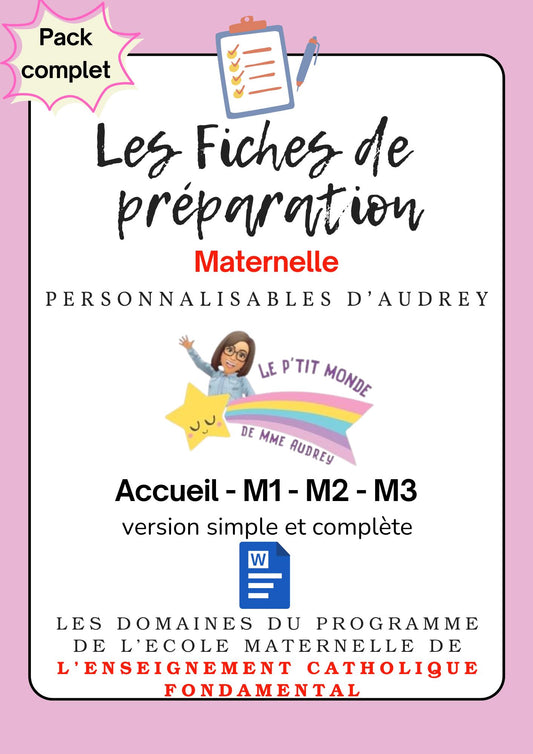 Prépas personnalisables : PACK COMPLET : MATERNELLES: ACC/M1/M2/M3  WORD (version simple + version complète) en lien avec le programme des écoles catholiques